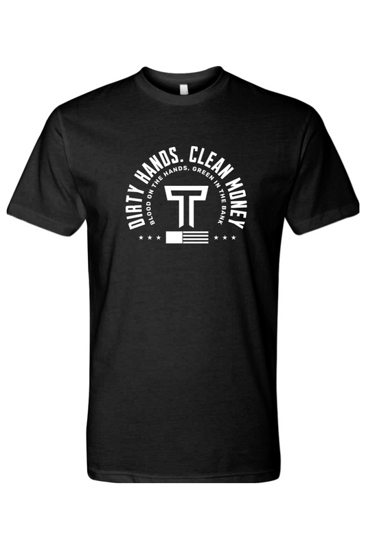Dirty Hands Clean Money T-Shirt